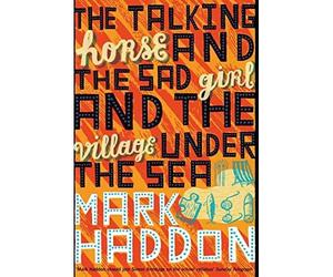 Il cavallo parlante e la ragazza triste e il villaggio unde - NUOVO Mark...