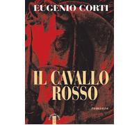 IL CAVALLO ROSSO - CORTI EUGENIO - Ares