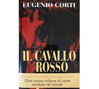 Il cavallo rosso. Nuova ediz. - Corti Eugenio