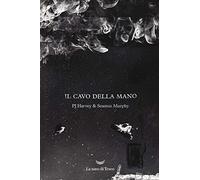 Il cavo della mano. Testo inglese a fronte. Ediz. a colori