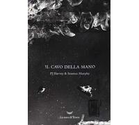 Il cavo della mano. Testo inglese a fronte. Ediz. a colori