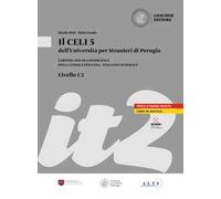 Il CELI dell'Università per Stranieri di Perugia. Certificato di conoscenza della lingua italiana. Italiano generale. CELI 5 (C2)