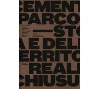 Il cementificio nel parco. Storia della Saceba e della riqualifica territoriale realizzata dopo la sua chiusura