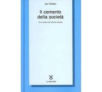 Il cemento della società. Uno studio sull'ordine sociale