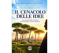 IL CENACOLO DELLE IDEE - Persona, libertà e Stato: Un incontro oltre il tempo, per interrogare il nostro presente.