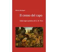 Il cenno del capo: Sulla logica poietica di G. B. Vico