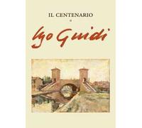 Il centenario di Ugo Guidi