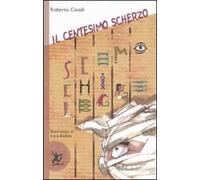 Il centesimo scherzo. Ediz. illustrata