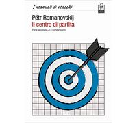 Il centro di partita. Vol. 2: combinazioni, Le.