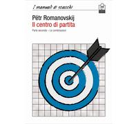 Il centro di partita. Vol. 2: combinazioni, Le.