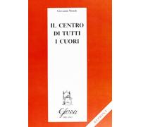 Il centro di tutti i cuori