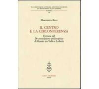 IL centro e la circonferenza. Fortuna del De consolatione philosophiae di Boezio tra Valla e Leibniz