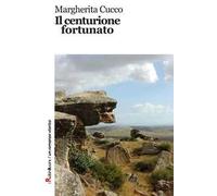 Il centurione fortunato