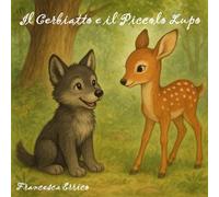 Il Cerbiatto e il Piccolo Lupo: versione scritta in stampatello maiuscolo