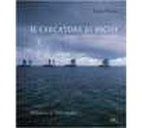 Il cercatore di esche. In viaggio. Storie di terra e di mare