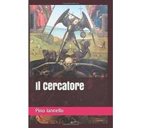 Il Cercatore di Pino Iannello, 2018, Indipendently Published