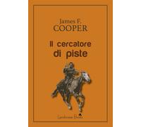 Libri Cooper James Fenimore - Il Cercatore Di Piste