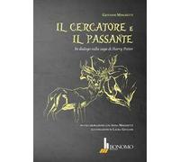 Il cercatore e il passante. In dialogo sulla saga di Harry Potter