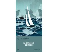 Cerchio Celtico - Björn Larsson - 2008