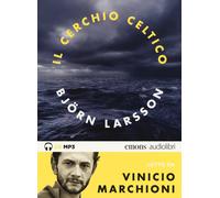 Il cerchio celtico letto da Vinicio Marchioni. Audiolibro. 2 CD Audio form...