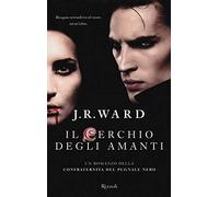 Il cerchio degli amanti. La confraternita del pugnale nero. Vol. 11