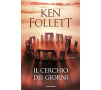 IL CERCHIO DEI GIORNI - FOLLETT KEN - MONDADORI
