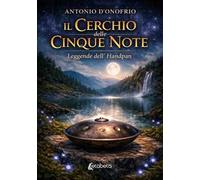 Il cerchio delle cinque note. Leggende dell'Handpan