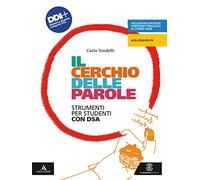 Il cerchio delle parole. Dalla lingua che usi alla grammatica. Strumenti per studenti con DSA. Per la Scuola media. Con e-book. Con espansione online