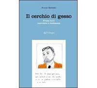 Il cerchio di gesso. Primo Levi narratore e testimone