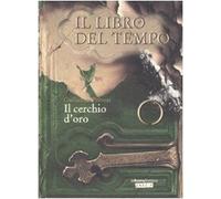 Il cerchio d'oro. Il libro del tempo (Vol. 3)