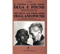 Il cerchio e altre poesie. Olga e Pound