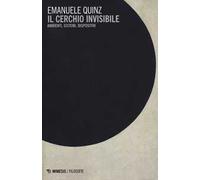 Il cerchio invisibile. Ambienti, sistemi, dispositivi