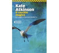Il cerchio magico. Le indagini di Jackson Brodie (Vol. 5)