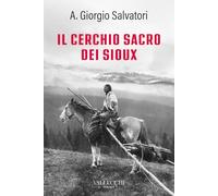 Il cerchio sacro dei sioux. Ediz. integrale