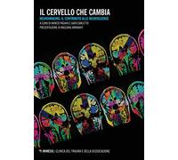 Il cervello che cambia. Neuroimaging: il contributo alle neuroscienze