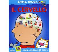 Il cervello. Con adesivi. Ediz. illustrata