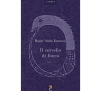 Il cervello di fuoco. Con un saggio di Maurice Maeterlinck. Testo inglese ...