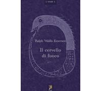 Il cervello di fuoco. Con un saggio di Maurice Maeterlinck. Testo inglese a fron