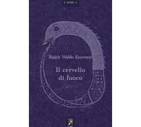 Il cervello di fuoco. Con un saggio di Maurice Maeterlinck. Testo inglese a fronte