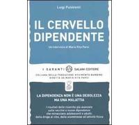 Il cervello dipendente. Un'intervista di Maria Rita Parsi