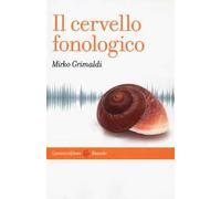 Il cervello fonologico