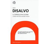 Il cervello in cucina. Science help della buona tavola
