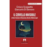 Il cervello invisibile. La riserva funzionale, fra neuroscienze, narrativa e medicina legale
