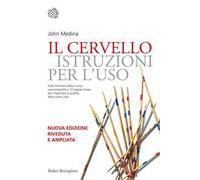 Il cervello. Istruzioni per l'uso