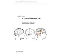 IL CERVELLO MENTALE - BENINI ROBERTO - PENDRAGON