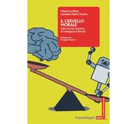 Il cervello morale. Dalle scienze cognitive all'intelligenza artificiale