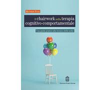 Il chairwork nella terapia cognitivo-comportamentale. Una guida pratica alla tecnica delle sedie