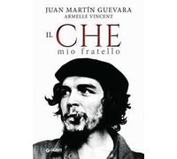 Il Che mio fratello