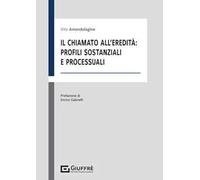 Il chiamato all'eredità: profili sostanziali e processuali