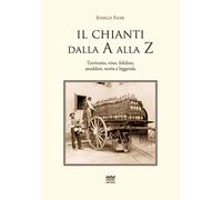Libri Enrico Fiori - Il Chianti Dalla A Alla Z